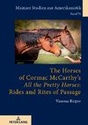The Horses of Cormac McCarthy's «All the Pretty Horses»: Rides and Rites of Passage