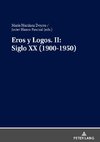 Eros y Logos. II: Siglo XX (1900-1950)