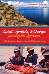 Spirit, Symbols, and Change among the Aymara