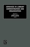 Advances in Library Administration and Organization, 18