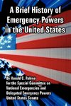 Brief History of Emergency Powers in the United States, A