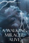 A Walking Miracle