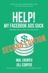 Help! My Facebook Ads Suck - Second Edition