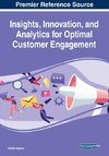 Insights, Innovation, and Analytics for Optimal Customer Engagement