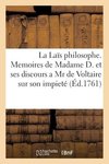 La Laïs philosophe. Memoires de Madame D. et ses discours a Mr de Voltaire