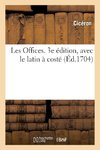 Les Offices. 3e édition, avec le latin à costé