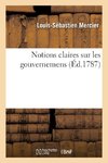 Notions claires sur les gouvernemens