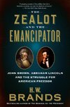 The Zealot and the Emancipator