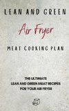 Lean and Green Air Fryer Meat Cooking Plan