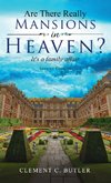 Are There Really Mansions in Heaven?, Second Edition