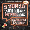 9 von 10 schaffen diese Rätsel nicht - schaffst du sie? - Vol. 1