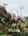 Eyes as Big as Plates 2