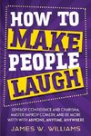 How to Make People Laugh