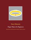 Magic Objects for Beginners