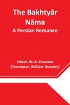 The Bakhty¿r N¿ma