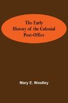 The Early History of the Colonial Post-Office