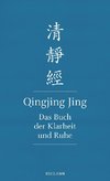 Qingjing Jing. Das Buch der Klarheit und Ruhe