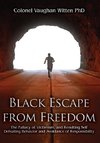 Black Escape from Freedom