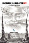 MY SEARCH FOR THE AFTERLIFE
