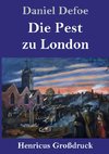 Die Pest zu London (Großdruck)