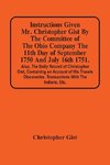 Instructions Given Mr. Christopher Gist By The Committee Of The Ohio Company The 11Th Day Of September 1750 And July 16Th 1751. Also, The Daily Record Of Christopher Gist, Containing An Account Of His Travels Discoveries, Transactions With The Indians, Et