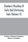 Chambers'S Miscellany Of Useful And Entertaining Tracts (Volume I-Ii)
