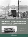 Wechselstrom-Zugbetrieb in Bayern, Württemberg und Baden. Band 1