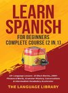 Learn Spanish For Beginners Complete Course (2 in 1)