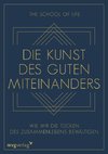 Die Kunst des guten Miteinanders