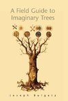 A Field Guide to Imaginary Trees