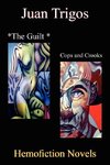 *The Guilt *Cops and Crooks