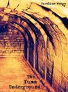The Yuma Underground