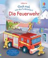 Guck mal, wie das funktioniert! Die Feuerwehr