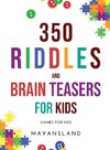 350 Riddles and Brain Teasers for Kids