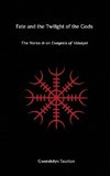Fate and the Twilight of the Gods