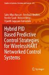 Hybrid PID Based Predictive Control Strategies for WirelessHART Networked Control Systems
