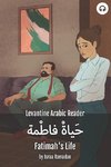 Fatimah's Life: Levantine Arabic Reader (Palestinian Arabic)