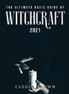 The Ultimate Basic Guide of Witchcraft 2021