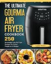 The Ultimate Gourmia Air Fryer Cookbook