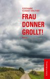 Frau Donner grollt!