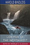 Lorimer of the Northwest (Esprios Classics)