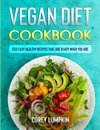 Vegan Diet Cookbook: 250 Easy, Healthy Recipes That Are Ready When You Are