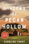 Shadows of Pecan Hollow LP