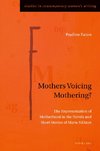 Mothers Voicing Mothering?