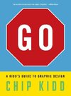 Go: A Kidd's Guide to Graphic Design