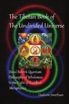 The Tibetan Book of the Undivided Universe