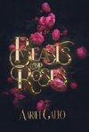 Beasts and Roses