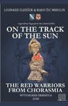 On the Track of the Sun - The Red Warriors from Chorasmia