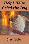 Help! Help! Cried the Dog