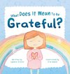 What Does It Mean To Be Grateful?